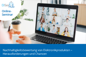 Nachhaltigkeitsbewertung von Elektronikprodukten – Herausforderungen und Chancen