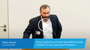 Smart systems und neue Geschäftsmodelle – Enabler für eine optimale Produktion