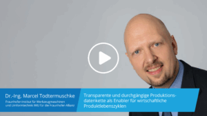 Transparente und durchgängige Produktionsdatenkette als Enabler für wirtschaftliche Produktlebenszyklen