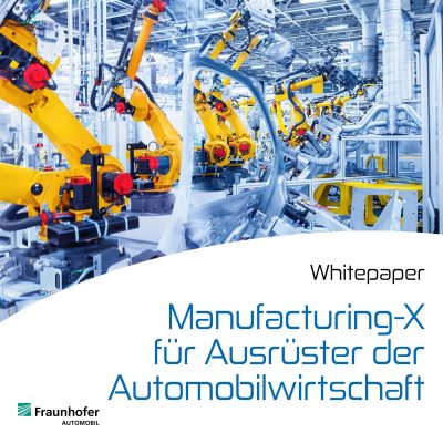 ff-76e72dee0e695780ea82426a0e4a4c16-ff-diserhub-whitepaper-FhG-manufacturing-x